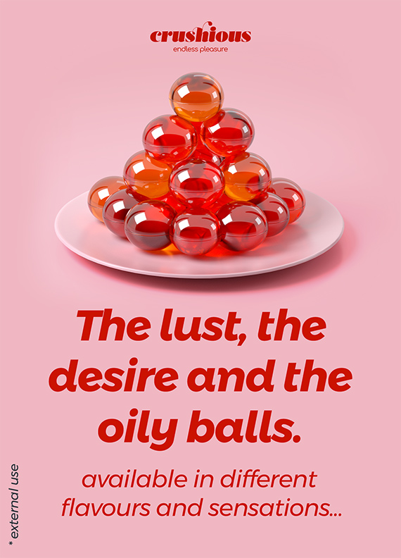 The lust, the desire and the oily balls.
