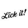 LICK IT!